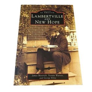 Images of America Lambertville and New Hope Mastrich, warren and Kline Book